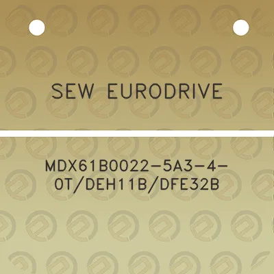 sew-eurodrive-mdx61b0022-5a3-4-0tdeh11bdfe32b