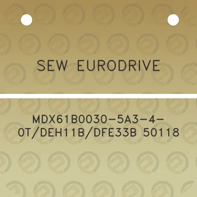 sew-eurodrive-mdx61b0030-5a3-4-0tdeh11bdfe33b-50118