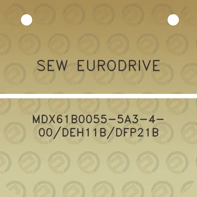 sew-eurodrive-mdx61b0055-5a3-4-00deh11bdfp21b