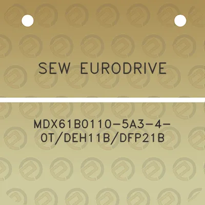 sew-eurodrive-mdx61b0110-5a3-4-0tdeh11bdfp21b