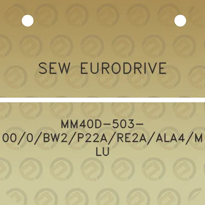 sew-eurodrive-mm40d-503-000bw2p22are2aala4mlu