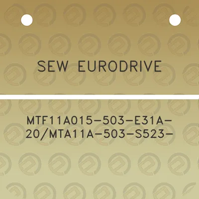 sew-eurodrive-mtf11a015-503-e31a-20mta11a-503-s523