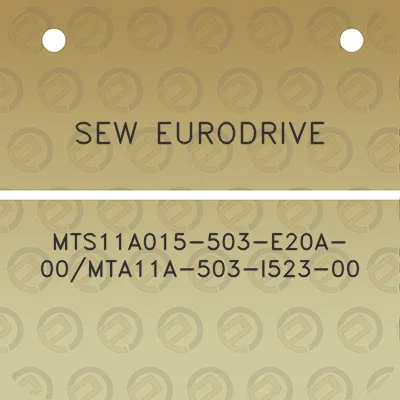 sew-eurodrive-mts11a015-503-e20a-00mta11a-503-i523-00