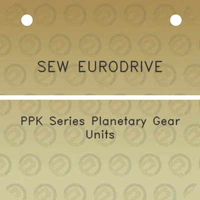 sew-eurodrive-ppk-series-planetary-gear-units