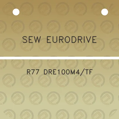 sew-eurodrive-r77-dre100m4tf