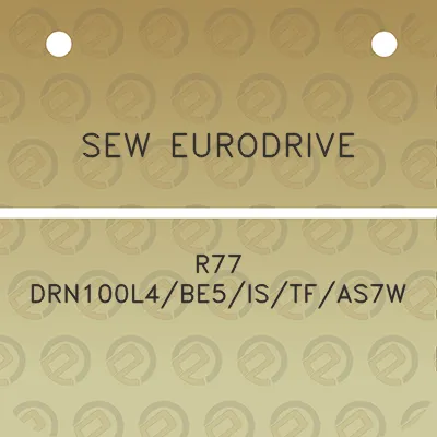 sew-eurodrive-r77-drn100l4be5istfas7w