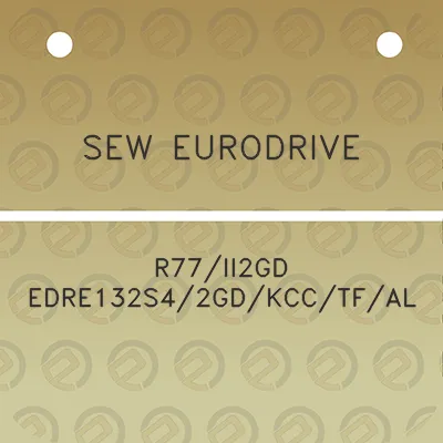 sew-eurodrive-r77ii2gd-edre132s42gdkcctfal