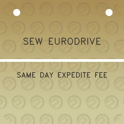 sew-eurodrive-same-day-expedite-fee