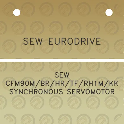 sew-eurodrive-sew-cfm90mbrhrtfrh1mkk-synchronous-servomotor