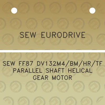 sew-eurodrive-sew-ff87-dv132m4bmhrtf-parallel-shaft-helical-gear-motor