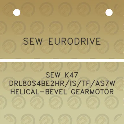 sew-eurodrive-sew-k47-drl80s4be2hristfas7w-helical-bevel-gearmotor