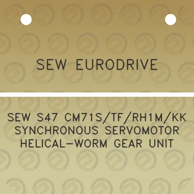 sew-eurodrive-sew-s47-cm71stfrh1mkk-synchronous-servomotor-helical-worm-gear-unit