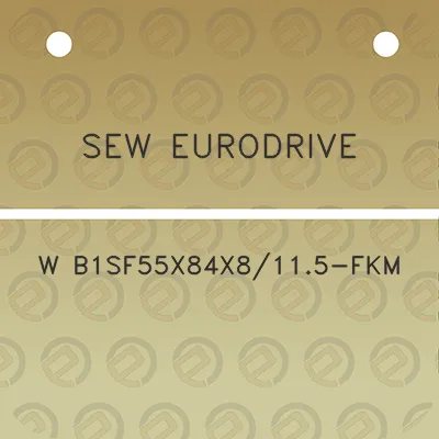 sew-eurodrive-w-b1sf55x84x8115-fkm