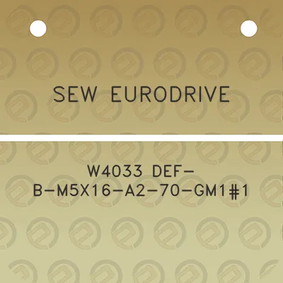 sew-eurodrive-w4033-def-b-m5x16-a2-70-gm11