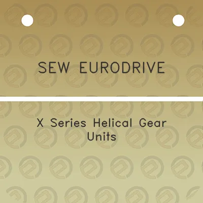 sew-eurodrive-x-series-helical-gear-units