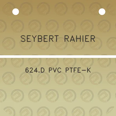 seybert-rahier-624d-pvc-ptfe-k