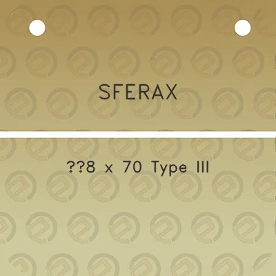 sferax-8-x-70-type-iii