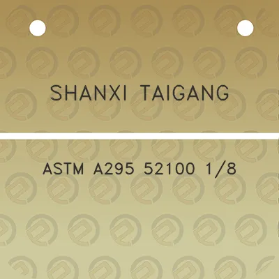 shanxi-taigang-astm-a295-52100-18