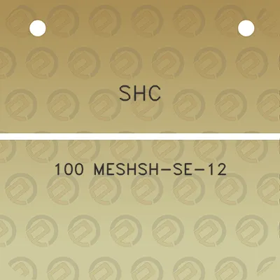 shc-100-meshsh-se-12