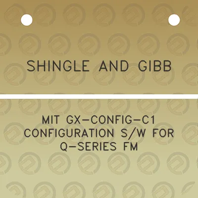 shingle-and-gibb-mit-gx-config-c1-configuration-sw-for-q-series-fm