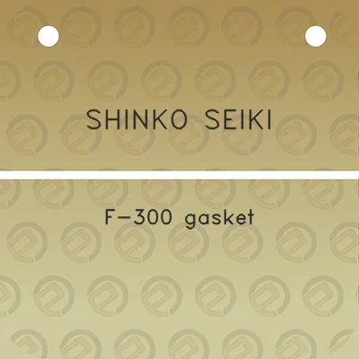 shinko-seiki-f-300-gasket