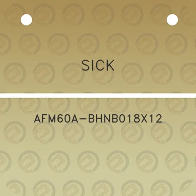 sick-afm60a-bhnb018x12