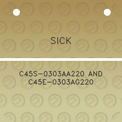 sick-c45s-0303aa220-and-c45e-0303ag220