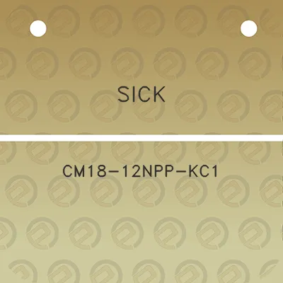 sick-cm18-12npp-kc1