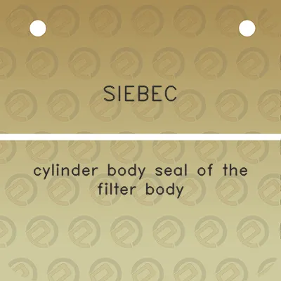 siebec-cylinder-body-seal-of-the-filter-body