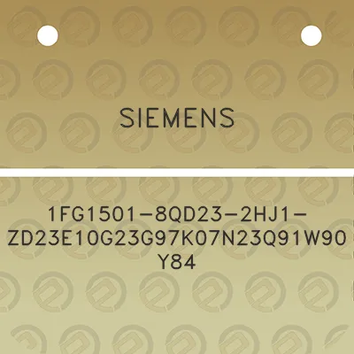 siemens-1fg1501-8qd23-2hj1-zd23e10g23g97k07n23q91w90y84