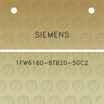 siemens-1fw6160-8tb20-5gc2