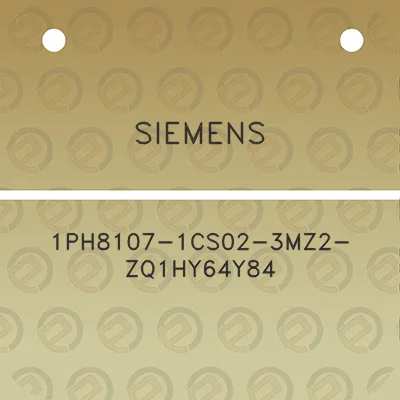 siemens-1ph8107-1cs02-3mz2-zq1hy64y84