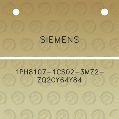 siemens-1ph8107-1cs02-3mz2-zq2cy64y84