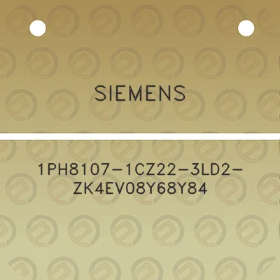 siemens-1ph8107-1cz22-3ld2-zk4ev08y68y84