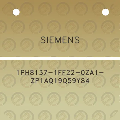 siemens-1ph8137-1ff22-0za1-zp1aq19q59y84