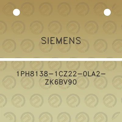 siemens-1ph8138-1cz22-0la2-zk6bv90