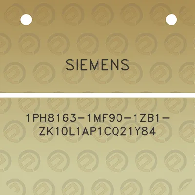 siemens-1ph8163-1mf90-1zb1-zk10l1ap1cq21y84