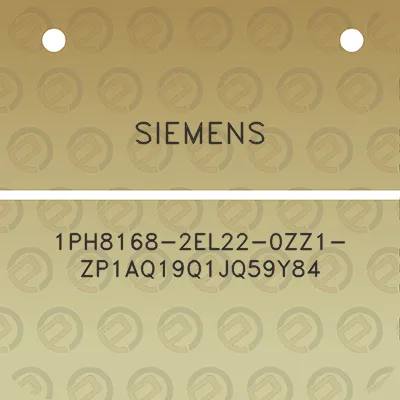 siemens-1ph8168-2el22-0zz1-zp1aq19q1jq59y84