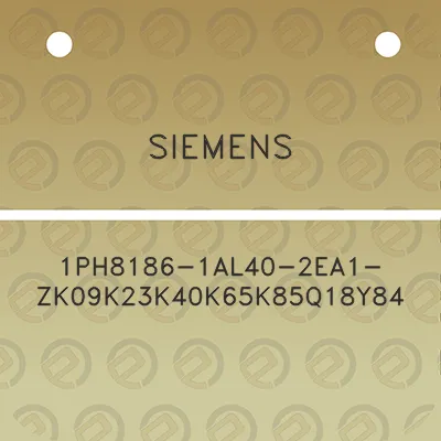 siemens-1ph8186-1al40-2ea1-zk09k23k40k65k85q18y84