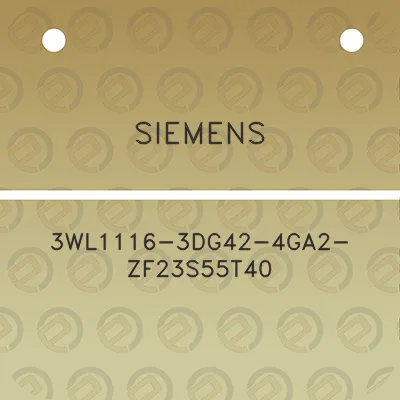 siemens-3wl1116-3dg42-4ga2-zf23s55t40