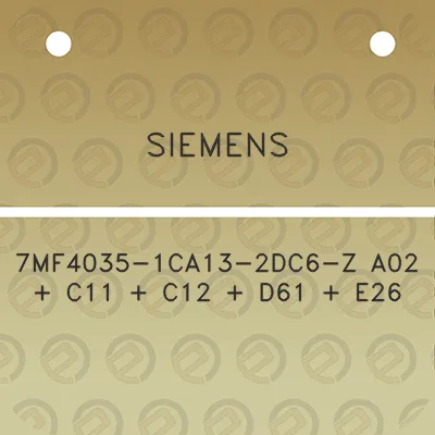 siemens-7mf4035-1ca13-2dc6-z-a02-c11-c12-d61-e26