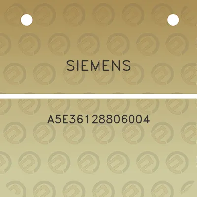 siemens-a5e36128806004