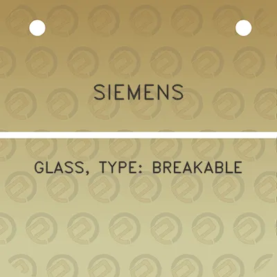 siemens-glass-type-breakable