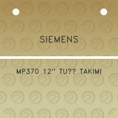 siemens-mp370-12-tus-takimi