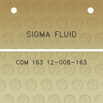 sigma-fluid-cdm-163-12-008-163