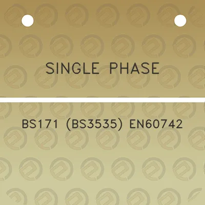 single-phase-bs171-bs3535-en60742