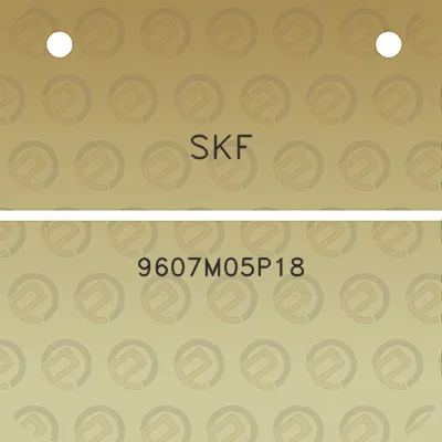 skf-9607m05p18