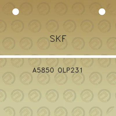 skf-a5850-olp231