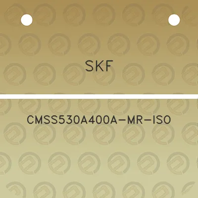 skf-cmss530a400a-mr-iso