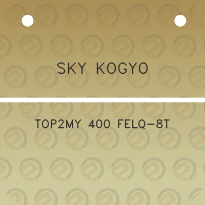 sky-kogyo-top2my-400-felq-8t